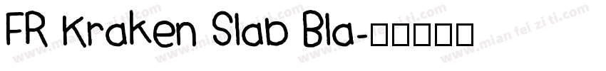 FR Kraken Slab Bla字体转换